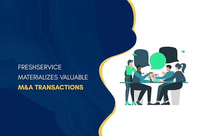 M&A Transactions Can Reinvent the ITSM Strategies for Reformed Innovations