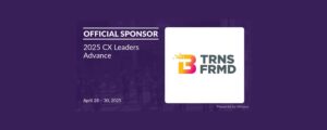 CX Leaders Advance 2025: Innovate, Elevate, Transform Customer Experience