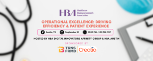 HBA Austin 2025: Redefining Healthcare Through Smarter Operations