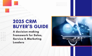 The 2025 CRM Buyer’s Guide